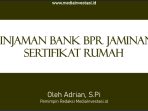 Pinjaman Bank BPR Jaminan Sertifikat Rumah